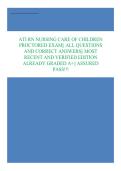 ATI RN NURSING CARE OF CHILDREN &NewLine;PROCTORED EXAM&vert;&vert; ALL QUESTIONS &NewLine;AND CORRECT ANSWERS&vert;&vert; MOST &NewLine;RECENT AND VERIFIED EDITION &NewLine;ALREADY GRADED A&plus;&vert;&vert; ASSURED &NewLine;PASS&excl;&excl;&excl;