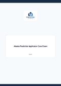 Alaska Pesticide Applicator Core Exam &vert; Practice Exam Questions & Answers