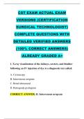 CST EXAM ACTUAL EXAM  VERSIONS &lpar;CERTIFICATION  SURGICAL TECHNOLOGIST&rpar;  COMPLETE QUESTIONS WITH  DETAILED VERIFIED ANSWERS  &lpar;100&percnt; CORRECT ANSWERS&rpar;  &sol;ALREADY GRADED A&plus;  