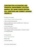 CONSTRUCTION ACCOUNTING AND&NewLine;FINANCIAL MANAGEMENT SOLUTION&NewLine;MANUAL TEST BANK FOURTH EDITION&NewLine;FULL QUESTIONS AND CORRECT ANSWERS&NewLine;GRADED A&plus;