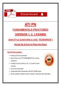 ATI PN &NewLine;FUNDAMENTALS PROCTORED &NewLine;&lpar;VERSION 1&comma; 2&comma; 3 EXAMS&rpar;   &NewLine;&lpar;NGN-STYLE QUESTIONS & CASE &OpenCurlyDoubleQuote;SCENARIOS&rdquo;&rpar; &NewLine;Actual Qs & Ans to Pass the Exam 