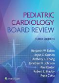 Test Bank For Pediatric Cardiology Board Review&comma; 3rd Edition Benjamin W&period; Eidem&comma; Bryan C&period; Cannon&comma; Jonathan N&period; Johnson&comma; Anthony C&period; Chang&comma; Frank Cetta&comma; Robert E&period; Shaddy&comma; and Paul Kantor