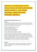 TCRN &lpar;Trauma Certified Registered Nurse &NewLine;ACTUAL EXAM ALL QUESTIONS AND ANSWERS &NewLine;ALREADY GRADED A&plus;&period; 100&percnt; VERIFIED &NewLine;SOLUTIONS &vert; UPDATED PER LATEST &NewLine;GUIDELINES &vert; GRADED A&plus;