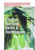 Test Bank For Clinical Nursing Skills and Techniques&NewLine;9th Edition by Anne Griffin Perry&comma; Patricia A&period; Potter &vert;ISBN&colon; 978-0323400695  &vert;Chapter 1- 44 &vert; All Chapters &vert; Complete Guide A&plus; 