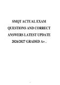 SMQT ACTUAL EXAM&NewLine;QUESTIONS AND CORRECT&NewLine;ANSWERS LATEST UPDATE&NewLine;2026&sol;2027 GRADED A&plus; &period;