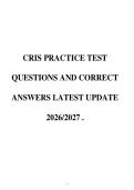 CRIS PRACTICE TEST&NewLine;QUESTIONS AND CORRECT&NewLine;ANSWERS LATEST UPDATE&NewLine;2026&sol;2027 &period;