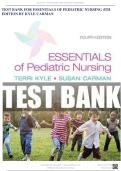 TEST BANK For Essentials of Pediatric Nursing 4th Edition By Kyle Carman &vert; Complete Chapter's 1 - 29 &vert; 100 &percnt; Verified