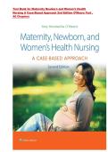 Test Bank for Maternity Newborn and Women&rsquo;s Health Nursing&colon; A Case-Based Approach 2nd Edition O&rsquo;Meara &vert;ISBN&colon; 9781975209025 &vert; All Chapters 