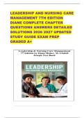 LEADERSHIP AND NURSING CARE MANAGEMENT 7TH EDITION DIANE COMPLETE CHAPTER QUESTIONS ANSWERS DETAILED SOLUTIONS 2026 2027 UPDATED STUDY GUIDE EXAM PREP GRADED A&plus;&NewLine;