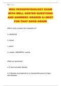 WGU PATHOPHYSIOLOGY EXAM &NewLine;WITH WELL SORTED QUESTIONS &NewLine;AND ANSWERS &sol;GRADED A&plus;&sol;BEST &NewLine;FOR THAT GOOD GRADE