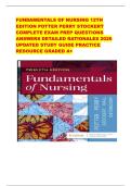 FUNDAMENTALS OF NURSING 12TH EDITION POTTER PERRY STOCKERT COMPLETE EXAM PREP QUESTIONS ANSWERS DETAILED RATIONALES 2026 UPDATED STUDY GUIDE PRACTICE RESOURCE GRADED A&plus;