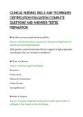 CLINICAL NURSING SKILLS AND TECHNIQUES&NewLine;CERTIFICATION EVALUATION COMPLETE&NewLine;QUESTIONS AND ANSWERS TESTED&NewLine;PREPARATION