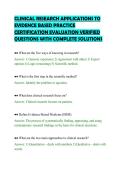 CLINICAL RESEARCH APPLICATIONS TO&NewLine;EVIDENCE BASED PRACTICE&NewLine;CERTIFICATION EVALUATION VERIFIED&NewLine;QUESTIONS WITH COMPLETE SOLUTIONS&NewLine;