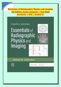 Essentials of Radiographic Physics and Imaging&comma; &NewLine;4th Edition James Johnston &vert; Test Bank &NewLine;Questions 1-600 &vert; Graded A&plus; &NewLine;