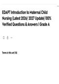 EDAPT Introduction to Maternal Child Nursing &lpar;Latest 2026&sol; 2027 Update&rpar; 100&percnt; Verified Questions & Answers &vert; Grade A