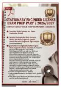 Stationary Engineer License Exam Prep Part 2 2026&sol;2027 &vert; 200&plus; Questions & Correct Answers with Detailed Rationales &ndash; High-Pressure Boiler & Refrigeration Licensing &vert; Graded A&plus;