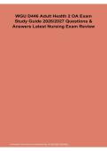 WGU D446 Adult Health 2 OA Exam Study Guide 2026&sol; 2027 Questions and Answers Latest Nursing Exam