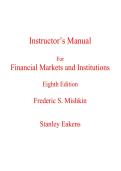 Instructor Manual for Financial Markets and Institutions 8th Edition By Frederic Mishkin&comma; Stanley Eakins &vert; All Chapters covered&period;