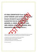 ATI FINAL GERONTOLOGY Exam 2026 &sol;2027 &vert; LATEST VERSION &vert;with Verified Questions and Answers &lpar;Graded A&plus;&rpar; guaranteed pass&NewLine;GUARANTEED PASS ALL QUESTIONS AND ANSWERS&comma; A&plus; GRADE&comma; GURANTEED PASS&comma; 100&percnt; VERIFIED&comma; APPROVED ANSWERS&comma; WELL HIGHLIGHTED ANSWERS&vert;RATED A