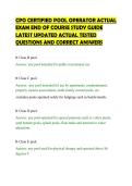 CPO CERTIFIED POOL OPERATOR ACTUAL&NewLine;EXAM END OF COURSE STUDY GUIDE&NewLine;LATEST UPDATED ACTUAL TESTED&NewLine;QUESTIONS AND CORRECT ANSWERS