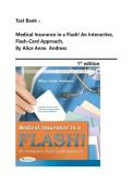 Test Bank - Medical Insurance in a Flash&excl; An Interactive&comma; Flash-Card Approach&comma; 1st Edition &lpar;Andress&comma; 2012&rpar;&comma; Chapter 1-15 &vert; All Chapters Complete A&plus;