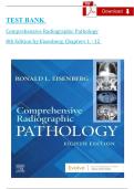 Test Bank- Comprehensive Radiographic Pathology 8th Edition &lpar; Ronald Eisenberg&comma; 2026&rpar; All Chapters 1-12&vert;&vert; Latest Edition
