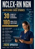 NCLEX-RN NGN Unfolding Case Studies &vert; 30 Complete Clinical Scenarios&comma; 180 Questions with Correct Answers & Detailed Rationales &vert; 2026 Updated
