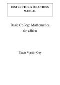 Solutions Manual for Basic College Mathematics&comma; 6th edition by Elayn Martin-Gay&comma; Chapter 1-11 &vert; All Chapters