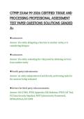 CTPRP EXAM 99 2026 CERTIFIED TISSUE AND&NewLine;PROCESSING PROFESSIONAL ASSESSMENT&NewLine;TEST PAPER QUESTIONS SOLUTIONS GRADED&NewLine;A&plus;