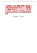 104 LESSON 1&colon; OBLIGATIONS OF A PROFESSIONAL IN HEALTH CARE ETHICS W EXAM PREP QUESTIONS AND ANSWERS WITH A&plus; GRADES GUARANTEE