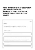 NURS 399 EXAM 1 PREP 2026&sol;2027 &vert; PATHOPHYSIOLOGY & PHARMACOLOGY STUDY GUIDE&comma; PRACTICE QUESTIONS & EXAM REVIEW