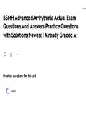 BSMH Advanced Arrhythmia Actual Exam Questions And Answers Practice Questions with Solutions Newest &vert; Already Graded A&plus;