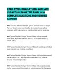 DRUG TYPES&comma; REGULATIONS&comma; AND SAFE&NewLine;USE ACTUAL EXAM TEST BANK 2026&NewLine;COMPLETE QUESTIONS AND VERIFIED&NewLine;ANSWERS&NewLine;