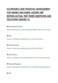 ECONOMICS AND FINANCIAL MANAGEMENT&NewLine;FOR NURSES AND NURSE LEADERS 3RD&NewLine;EDITION ACTUAL TEST PAPER QUESTIONS AND&NewLine;SOLUTIONS GRADED A&plus;