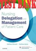 Test Bank For Nursing Delegation and Management of Patient Care&comma; 2nd Edition by Kathleen Motacki&comma; Kathleen Burke &lpar;ALL CHAPTERS COVERED&rpar;