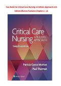 TEST BANK For Critical Care Nursing- A Holistic Approach&comma; 12th Edition by Morton Fontaine&comma; Verified Chapters 1 - 56&comma; Complete Newest Version