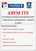 ABFM IN-TRAINING EXAMINATION Actual Questions With Correct Answers And Explanation &vert;&vert; Complete A&plus; Guide