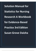 Solution Manual for Statistics for Nursing Research&colon; A Workbook for Evidence-Based Practice 3rd Edition by Susan Grove & Daisha &ndash; Complete Answers & Study Guide