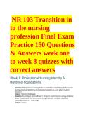 NR 103 Transition in to the nursing profession Final Exam Practice 150 Questions & Answers week one to week 8 quizzes with  correct answers 