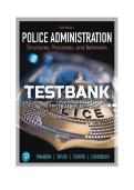 Test Bank For Police Administration&colon; Structures&comma; Processes&comma; and Behaviors 10th Edition All Chapters - 9780137981410