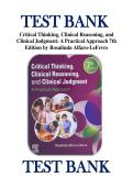 TEST BANK &NewLine;Critical Thinking&comma; Clinical Reasoning&comma; and &NewLine;Clinical Judgment&colon; A Practical Approach 7th &NewLine;Edition by Rosalinda Alfaro-LeFevre
