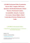 LJU4802 Professional Ethics Examination &NewLine;Review 2026 &vert; Complete 100 Practice &NewLine;Questions with Detailed Rationales&comma; Ethical &NewLine;Theories&comma; Professional Conduct&comma; &NewLine;Accountability&comma; Integrity&comma; Corporate &NewLine;Governance&comma; Human Rights&comma; Ethical &NewLine;Leadership & Decisio