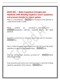BICM-301 &mdash; Basic Inspection Concepts and&NewLine;Methods CWB Welding Inspector Level 1 questions&NewLine;and answers Graded A&plus; latest update&NewLine;What is a discontinuity&quest; - Any disruption in the physical or&NewLine;compositional feature of a part&period;&NewLine;Which methods are considered No
