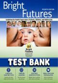 Test Bank for Bright Futures Guidelines&comma; 4th Edition &lpar;American Academy of Pediatrics&rpar; &vert; All Chapters 1&ndash;15 Covered