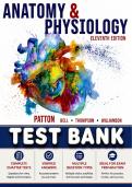 Test Bank for Anatomy & Physiology&comma; 11th Edition &lpar;Patton & Thibodeau&rpar; &vert; All Chapters 1&ndash;48 Covered