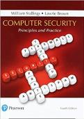 TEST BANK & ANSWER KEY FOR COMPUTER SECURITY&colon; PRINCIPLES AND PRACTICE&comma; 4TH EDITION BY WILLIAM STALLINGS AND LAWRIE BROWN &vert; ALL CHAPTERS &vert; QUESTIONS & 100&percnt; VERIFIED ANSWERS &vert; A&plus; GRADED
