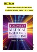 Test Bank Fordney's Medical Insurance and Billing&comma; 17th Edition by Linda M&period; Smith&period; All Chapters&vert; Verified Answers&vert; Latest Edition&NewLine;