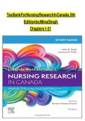 Test Bank for Nursing Research in Canada 5th Edition by Mina Singh Complete Questions and Answers Study Guide for Nursing Students Preparing for Nursing Research Evidence Based Practice Research Methods Critical Appraisal and Nursing Examinations