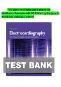 Test Bank for Electrocardiography for Healthcare Professionals 6th Edition by Kathryn A&period; Booth & Thomas E&period; O&rsquo;Brien &vert; Questions and Answers 2027