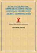 NUR 307 VASCULAR PROBLEMS &vert; COMPREHENSIVE EXAM PREP&comma; PRACTICE QUESTIONS AND CORRECT ANSWERS